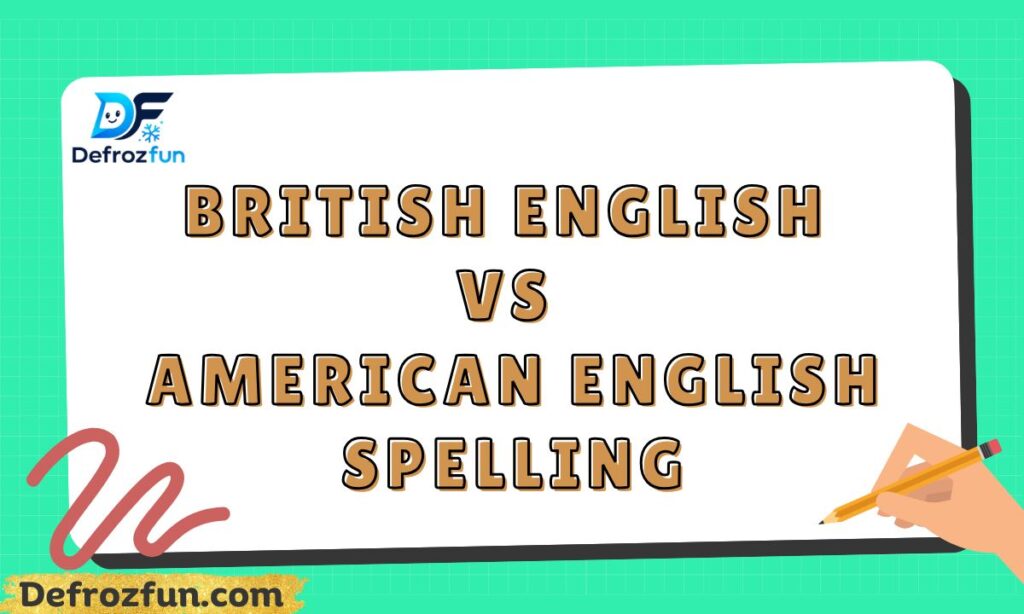 British English vs American English Spelling (1)