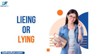 Lieing or Lying