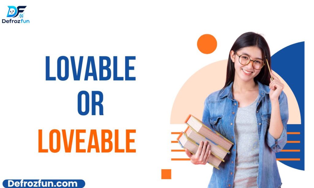 Lovable or Loveable
