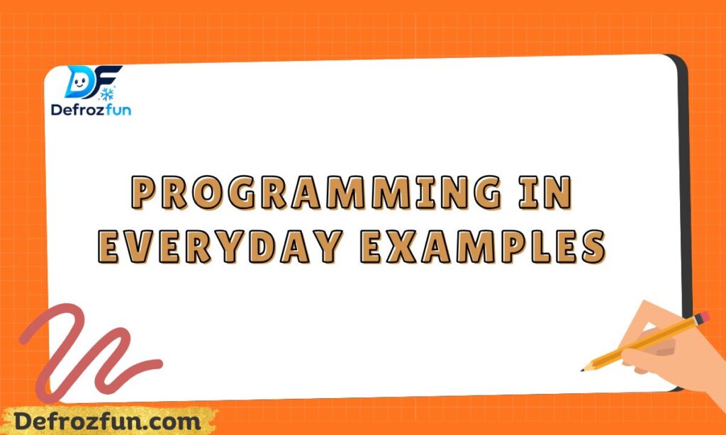 Programming in Everyday Examples