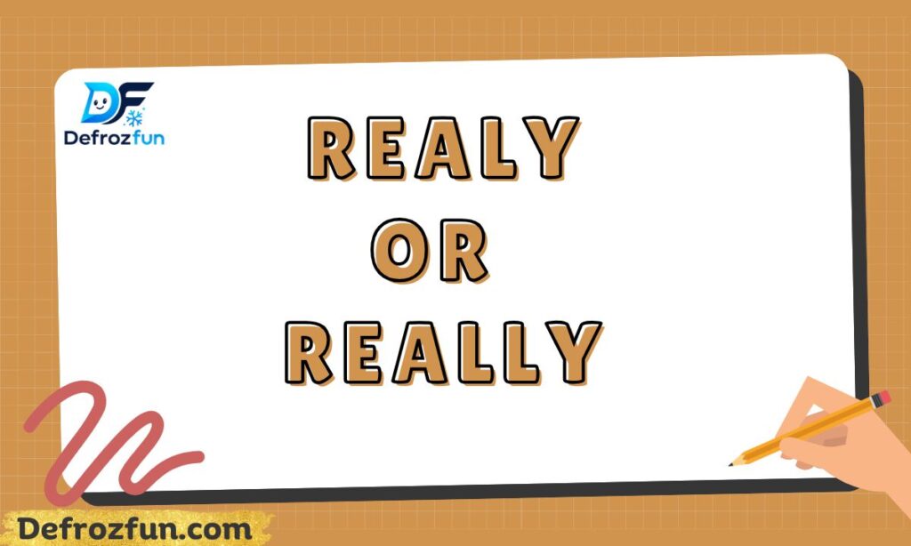 Realy or Really Common Mistake Explained With Examples (2026)