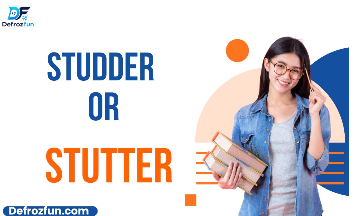 Studder or Stutter