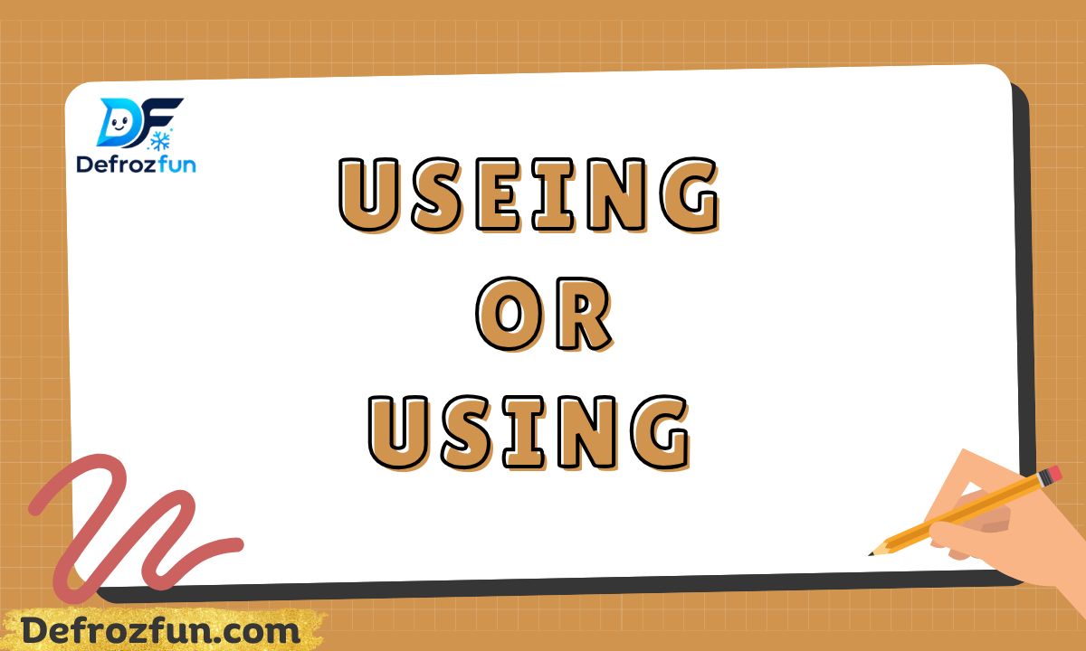 Using or useing