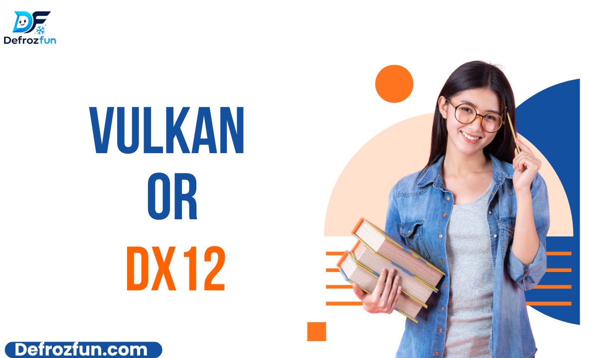 Vulkan or DX12 – Which Is Better (2026)