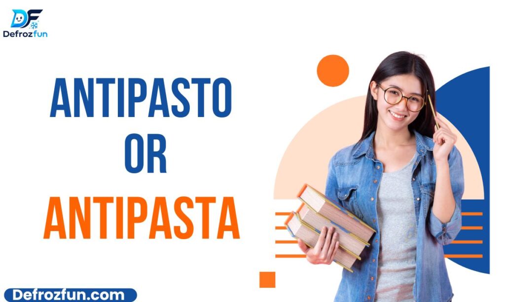 Antipasto vs Antipasta