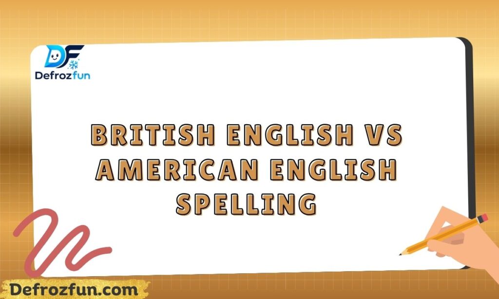 British English vs American English Spelling