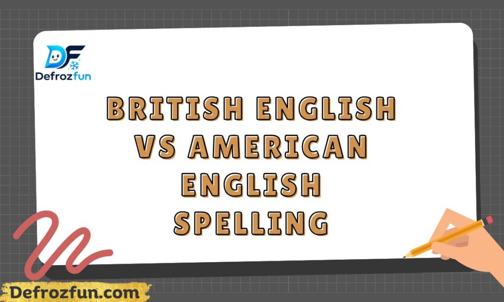 British English vs American English Spelling (3)