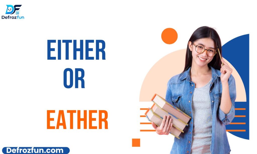 Either vs Eather