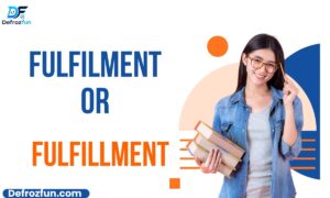 Fulfilment or Fulfillment