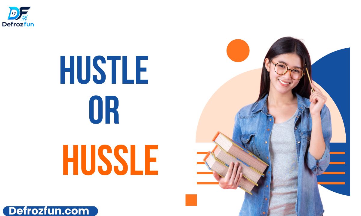 Hustle vs. Hussle Meaning, Difference, Examples, and Correct Usage (2026)