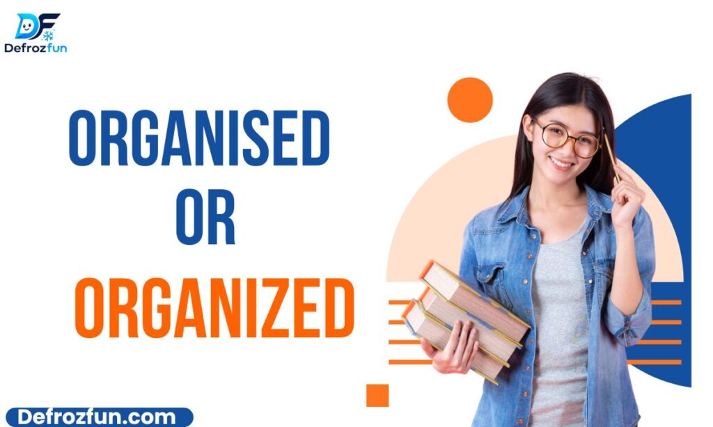 Organised or Organized (1)