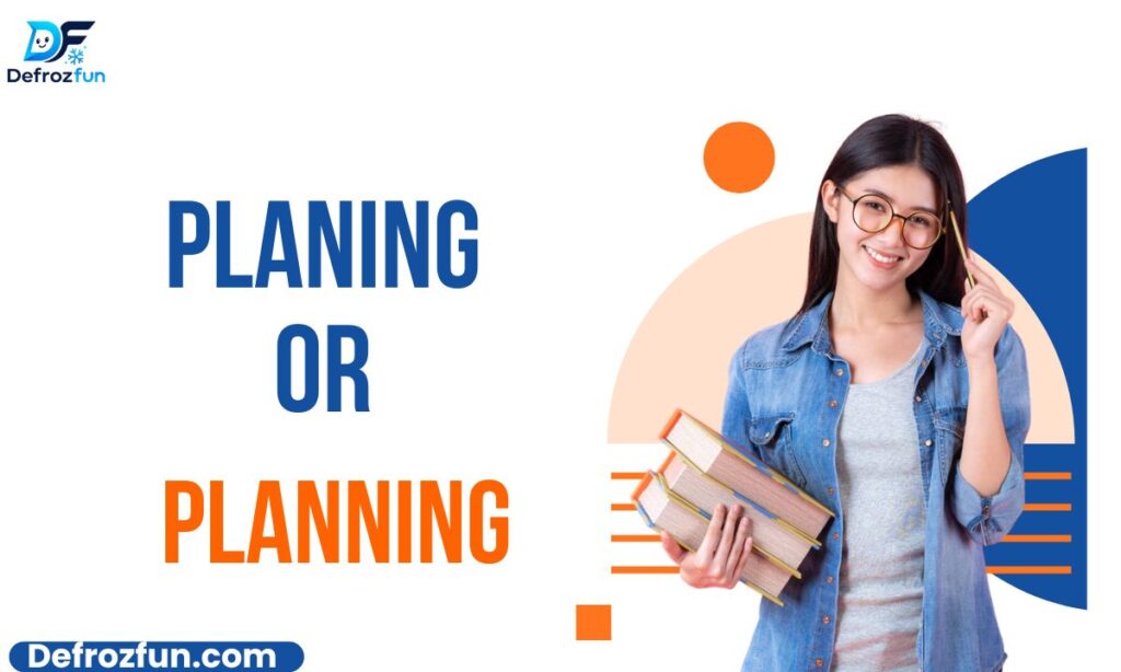 Planing or Planning A Complete Guide for Learners(2026)
