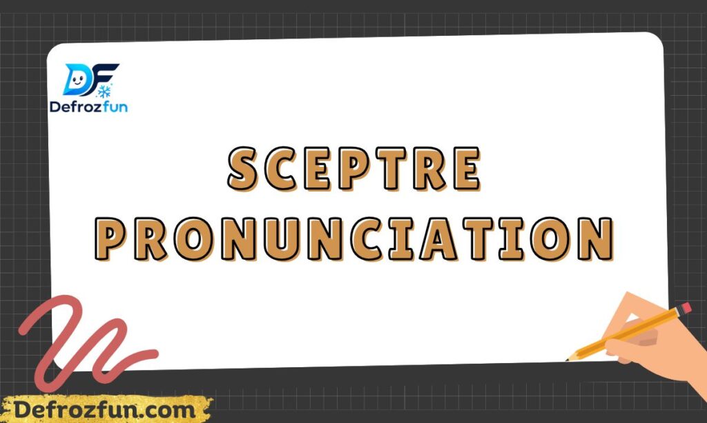 Sceptre pronunciation