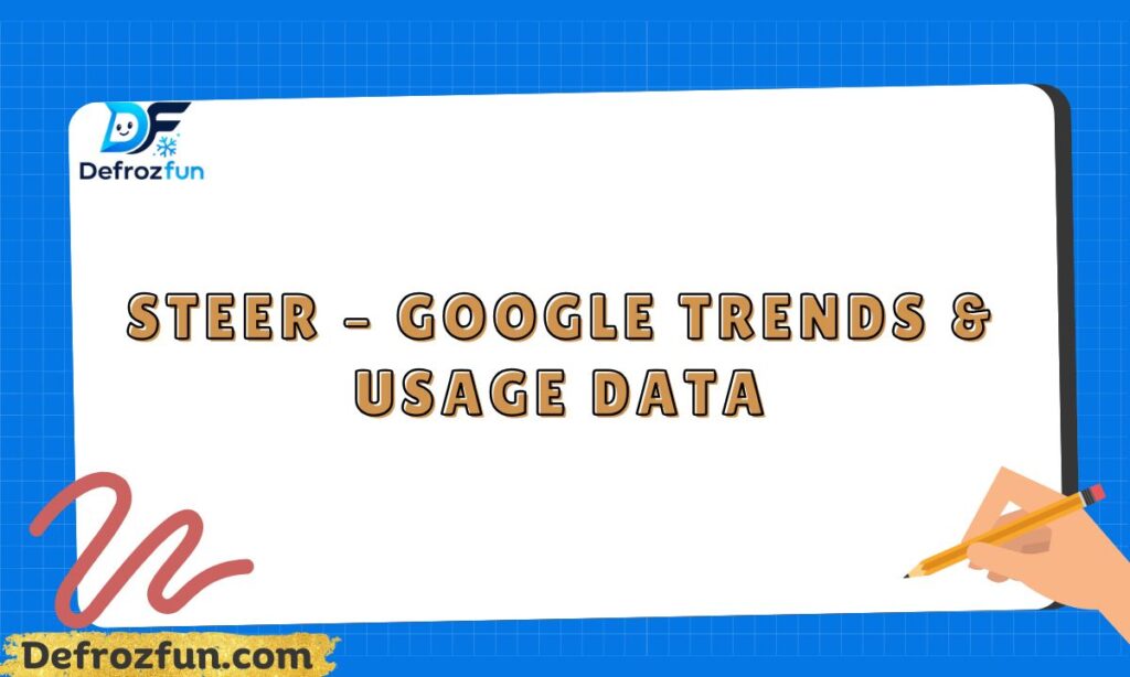Steer – Google Trends & Usage Data