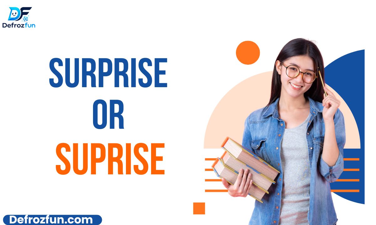 _Surprise or Suprise