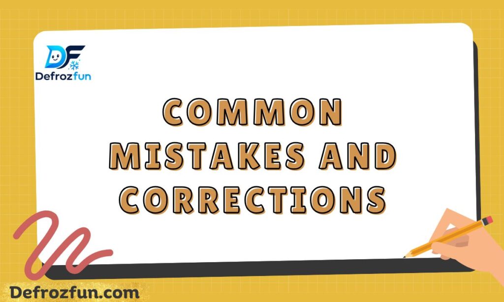Common Mistakes and Corrections