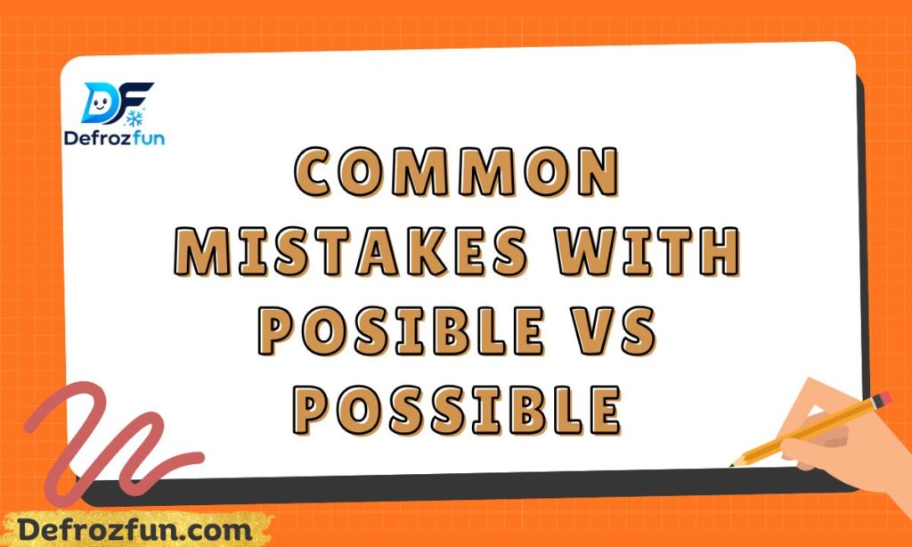 Posible vs. Possible