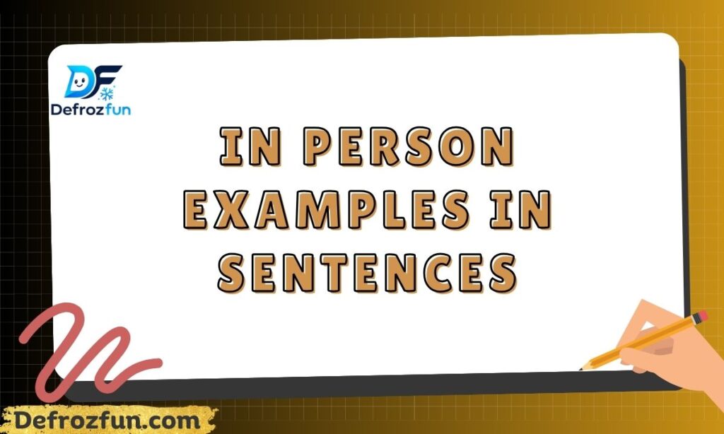 In Person Examples in Sentences