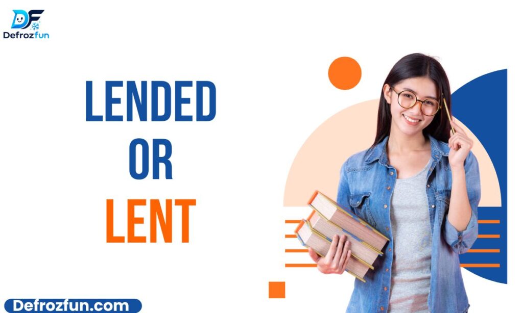 Lended vs. Lent