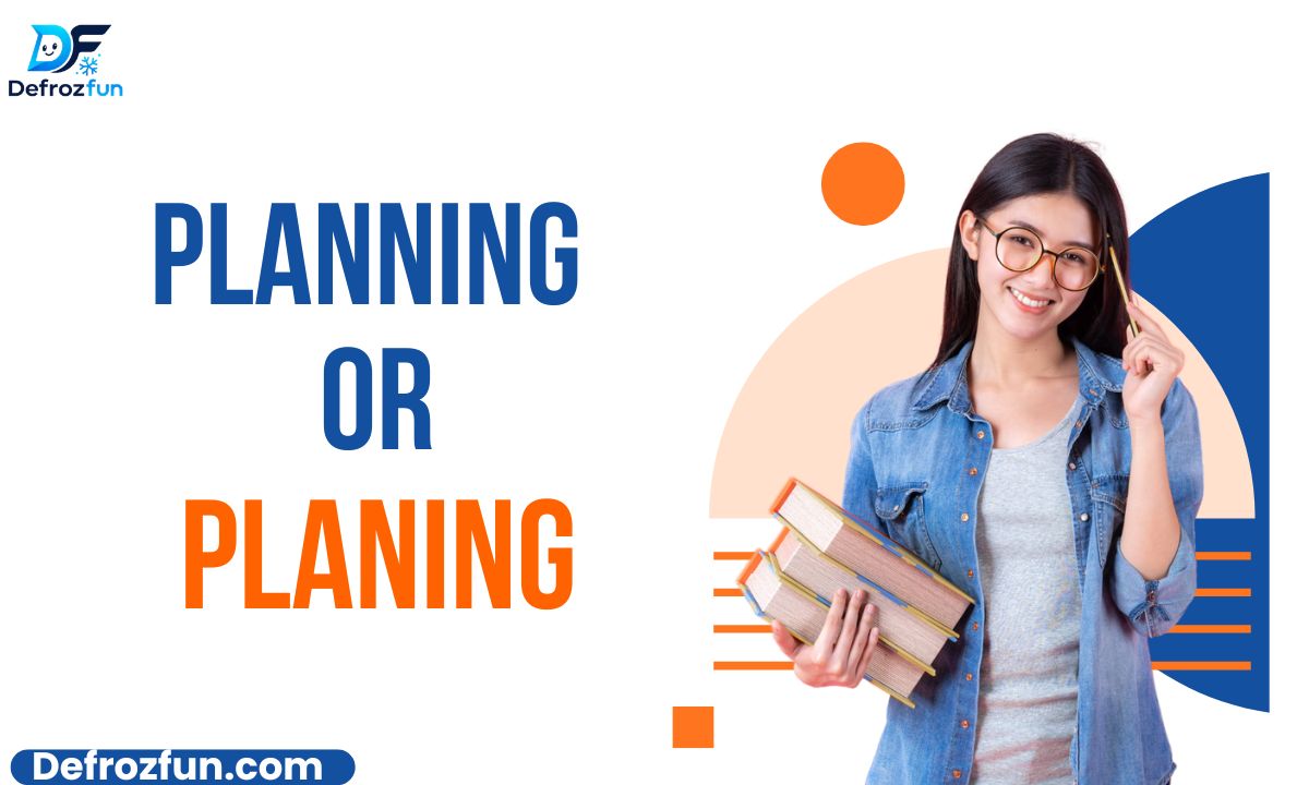 Planning vs. Planing