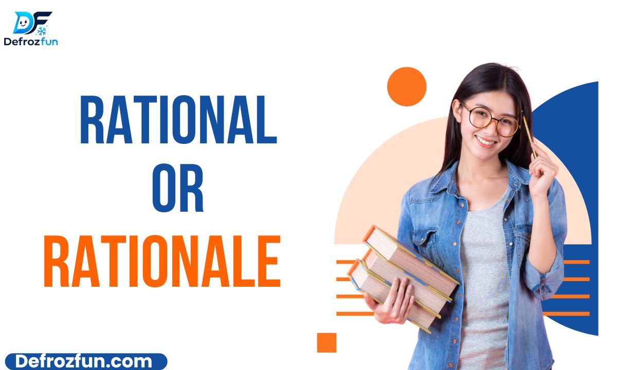 Rational vs. Rationale